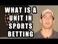 What is a Unit in Sports Betting