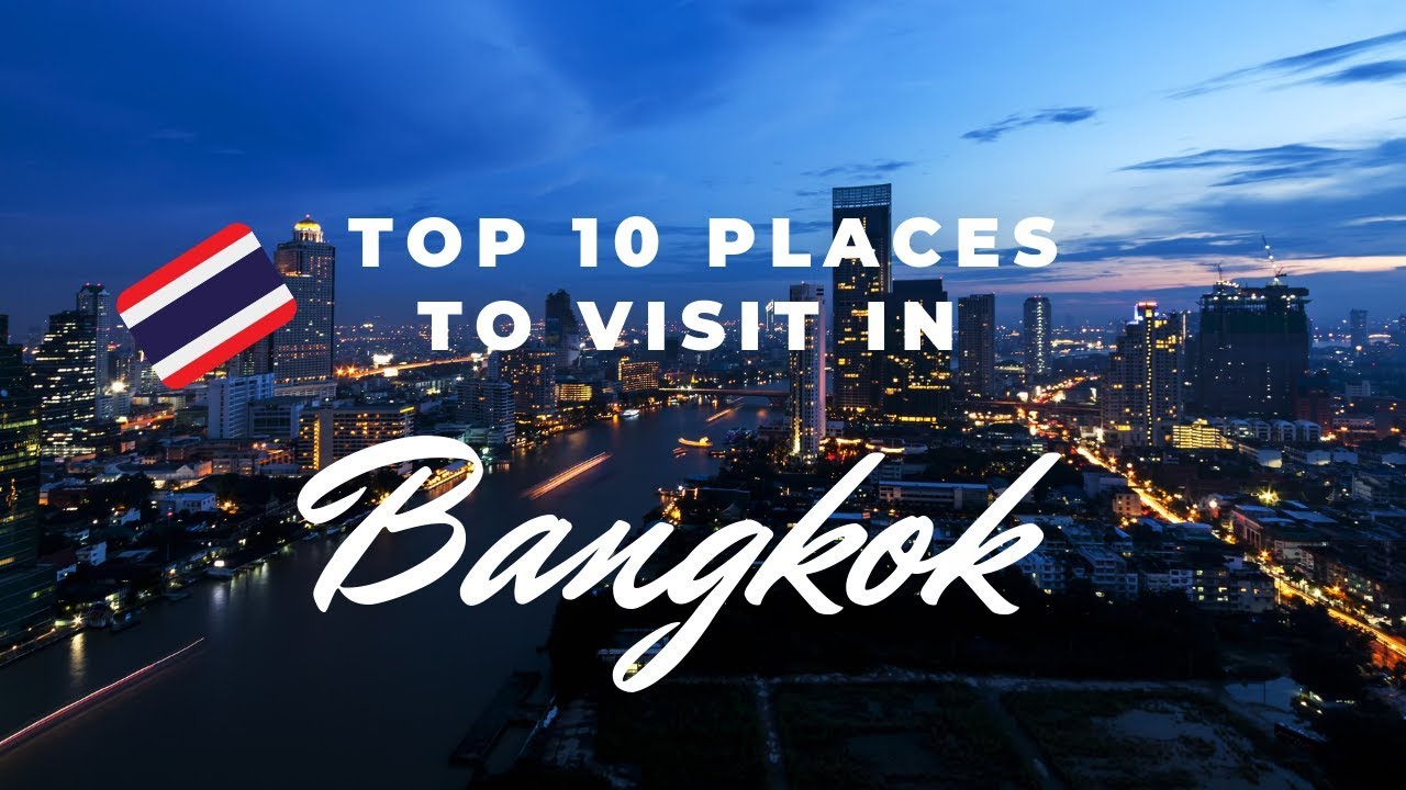 10 best places to visit in Bangkok (Thailand) - Travel guide | Amazing