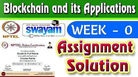 Swayam NPTEL Assignment  Answer | Blockchain and its applications | WEEK 0 | Assignment Solution