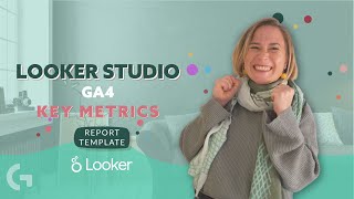 Unlocking Success with Looker Studio: Your Time-Saving GA4 Key Metrics Template Overview