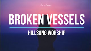 Broken Vessels (Amazing Grace) - Hillsong Worship (Lyrics)