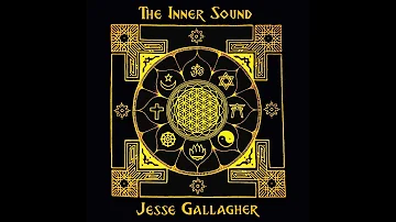 Jesse Gallagher ~ The Inner Sound (2020)~ Meditation, Yoga, Sleep & Prayer (FULL ALBUM)