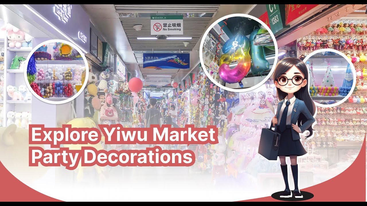 Yiwu China Party Supplies Wholesale Market 500+ Suppliers 10,000