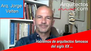 JORGE VELTEN  -  Masterclass  -  Arquitectos del Siglo XX