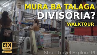 MURA BA TALAGA SA DIVISORIA?  WalkTour 2024