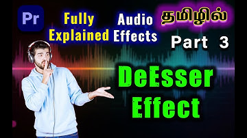 Mastering the Premiere Pro Audio Effects Part 3 | How to Use DeEsser Effect #tamil #premierepro
