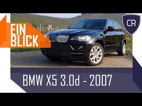 BMW X5 3.0d E70 (2007) - Der PERFEKTE BMW im Alltag?