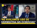 Palacios sobre uso de Ivermectina: “Ciro Maguiña está en su derecho de pensar que le ha hecho bien”