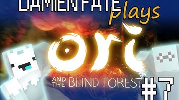 Damien Fate plays "Ori and the Blind Forest" (Part 7)