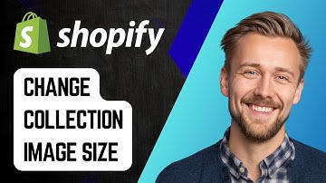 How to Change Shopify Collection Image Size | Step-by-Step Tutorial 2025