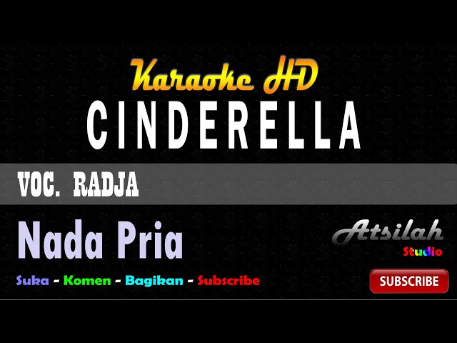 RADJA - CINDERELLA KARAOKE │Atsilah Studio class=