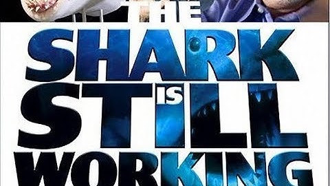 The Shark Is Still Working: (The Impact & Legacy Of Jaws)
