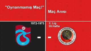 "Oynanmamış Maç" Trabzonspor - Gençlerbirliği Maç Anısı - 27.05.1973 - 1972-193 2. Lig 30. Hafta