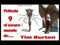 TIM BURTON PELICULA 9, Y SUS CRIATURAS