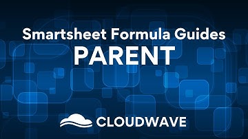 Smartsheet PARENT Function Guide
