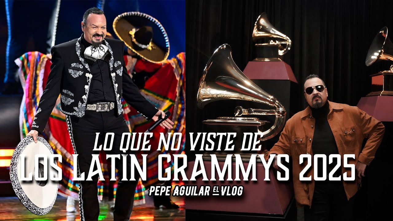 Lo que no viste de los Latin Grammys - PEPE AGUILAR - EL VLOG 430