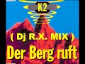 K2  der berg ruft dj  rx mix