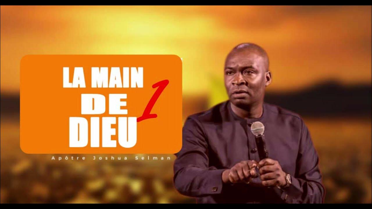 LA MAIN DE DIEU1 Apôtre Joshua Selman YouTube
