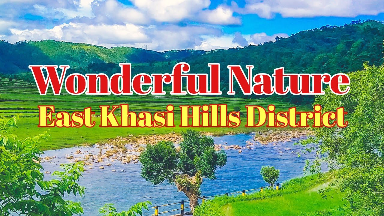 Wonderful and Fantastic Nature, East Khasi Hills District, Meghalaya