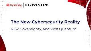 Clavister | The New Cybersecurity Reality: NIS2, Sovereignty, and Post Quantum | Hermitage Solutions