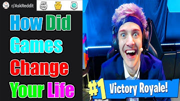 How Did Video Games Change Your Life? (r/AskReddit) (Reddit Stories)