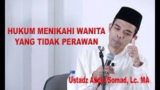 Hukum Menikahi wanita yang tidak perawan - Ustadz Abdul Somad, Lc. MA