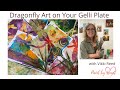 Dragonfly Art on Your Gelli Plate with Tyvek, Leaves and Stencils