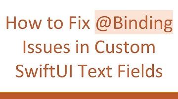 How to Fix @ Binding Issues in Custom SwiftUI Text Fields