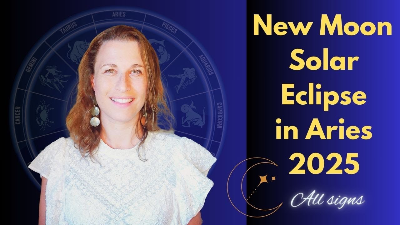 NEW Moon Partial SOLAR ECLIPSE in ARIES 2025 All Signs | MAJOR new ...