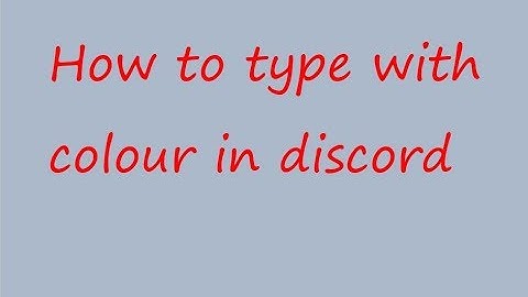 Discord | How to type in colour using syntax