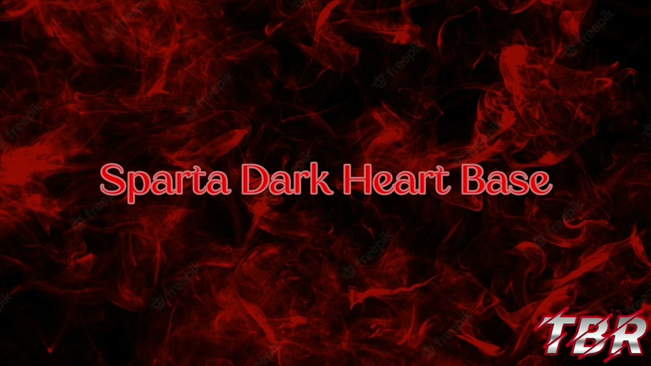 Sparta Dark Heart Base (-Reupload-)