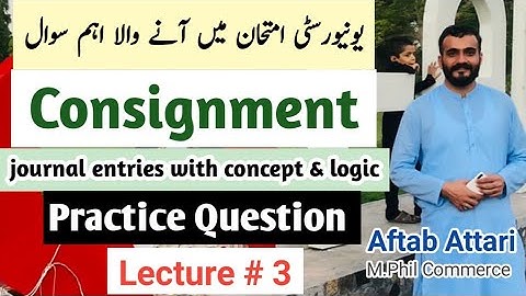 Consignment account | consignment b.com | journal entries of consignment | advanced accounting