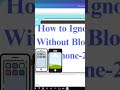 How to ignore Phone calls without blocking phone numbers!