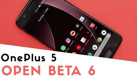 OnePlus 5 - Open Beta 6 With Android Oreo 8.1 (Review)