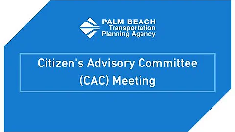 Palm Beach TPA Citizens Advisory Committee (CAC) Meeting
