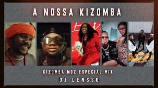 A NOSSA KIZOMBA ( MOZ KIZOMBA ESPECIAL MIX ) DJ LENSSO 2026.