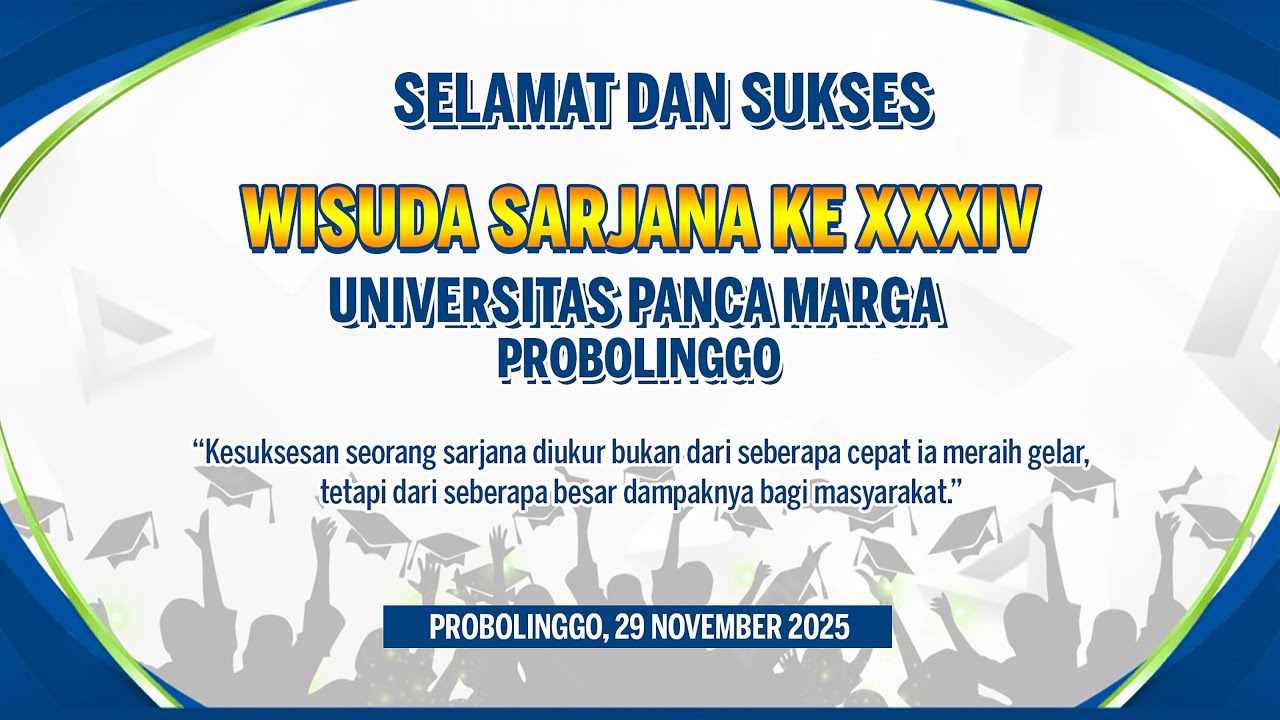 RAPAT SENAT TERBUKA UNIVERSITAS PANCA MARGA WISUDA SARJANA XXXIV