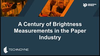 A Century of Brightness Measurements in the Paper Industry