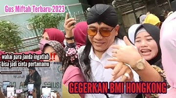 Gus Miftah terbaru 2023 Di Hongkong ‼️ BMI HONGKONG BERSHOLAWAT BERSAMA GUS MIFTAH