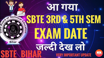 आ गया SBTE 3rd & 5th Sem Examination Date  || SBTE Bihar Important Update     जल्दी देखे Polytechnic