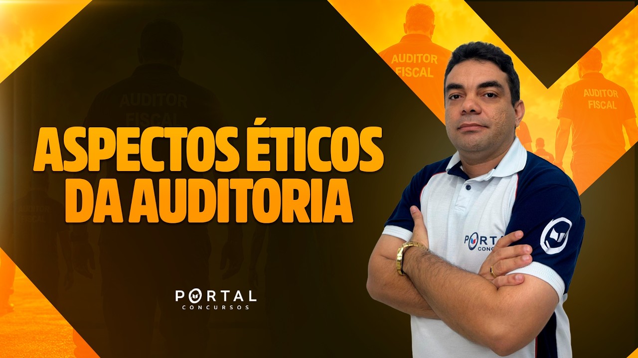 CARREIRAS FISCAIS: ASPECTOS ÉTICOS DA AUDITORIA | Com o Prof. Plínio Rocha