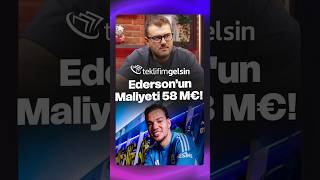 Sinan Yılmaz: Ederson’un Maliyeti 58 Milyon Euro