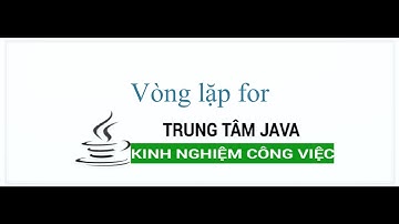 Java Cơ Bản - Vòng lặp for trong Java