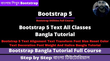 Bootstrap 5 Text Alignment Transform Font-Size Font-Weight Italics Reset Color Decoration Bangla
