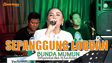 SEPANGGUNG LOROAN // COVER TARLING TENGDUNG // BUNDA MUMUN GROUP