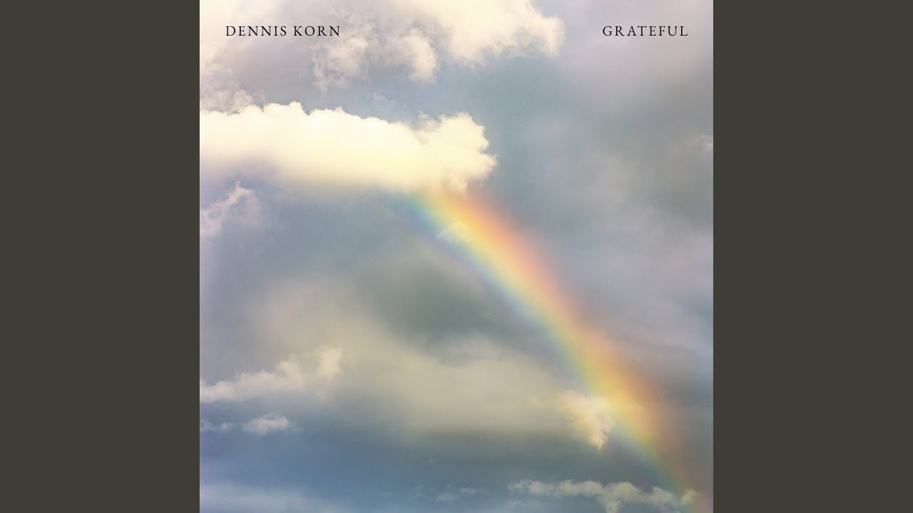 Watch Grateful on YouTube Watch Grateful on YouTube