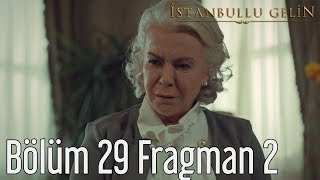 İstanbullu Gelin 29 Bölüm 2 Fragman