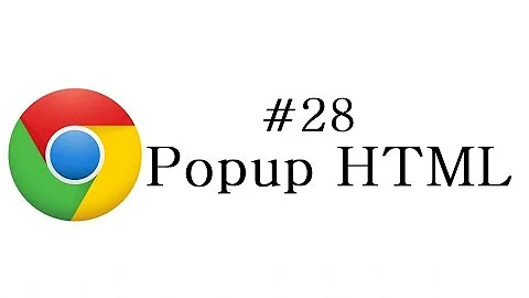 Chrome Extension Tutorial - 28 - Popup HTML