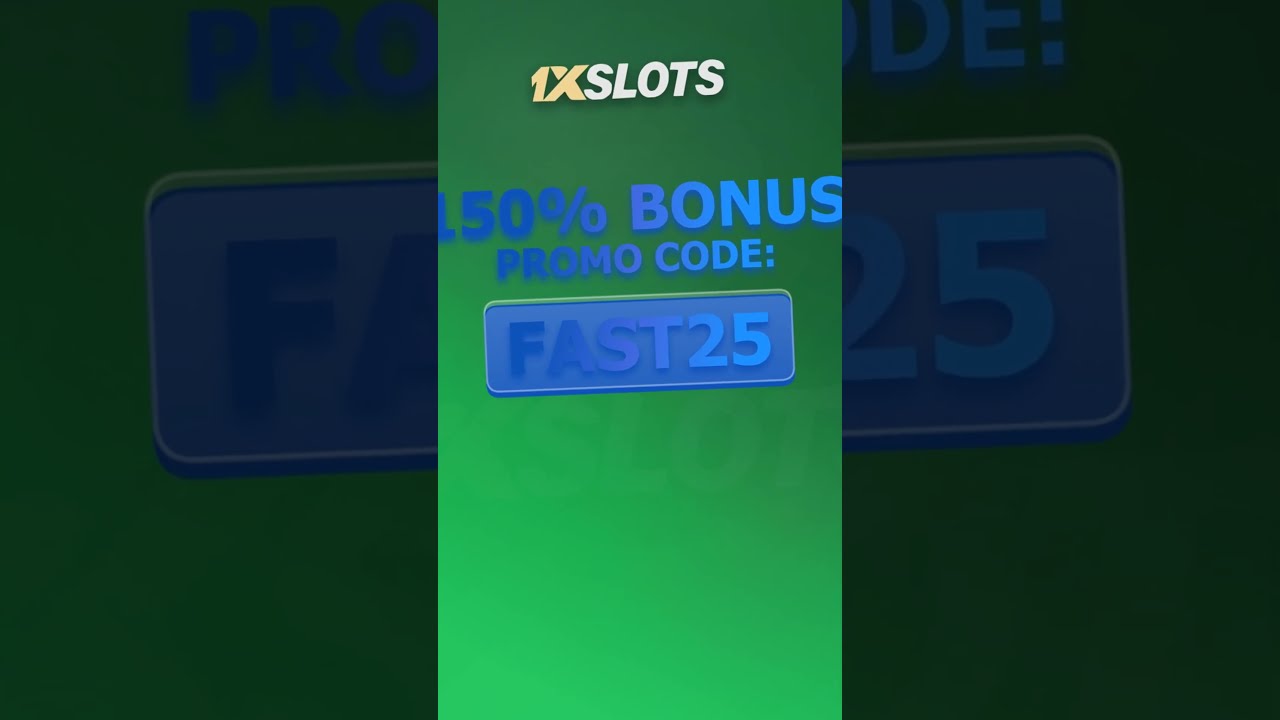 Aktiviere mächtigen 150% Bonus mit FAST25 bei 1XSLOTS PROMO-CODE 2025!