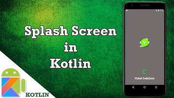 Splash Screen like WhatsApp in Kotlin in Android Studio Tutorial